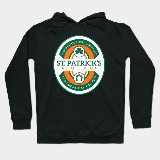 St Patricks day squad - Its a lucky day for you Hoodie by Sachpica